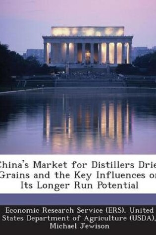 Cover of China's Market for Distillers Dried Grains and the Key Influences on Its Longer Run Potential