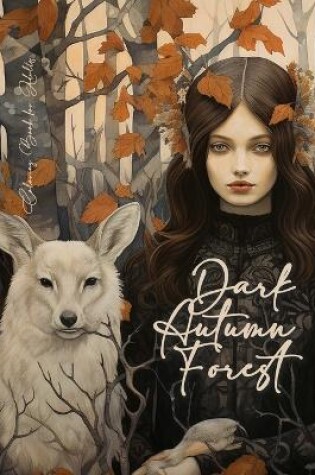 Cover of Dark Autumn Forest Coloring Book for Adults