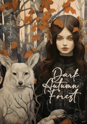 Book cover for Dark Autumn Forest Coloring Book for Adults