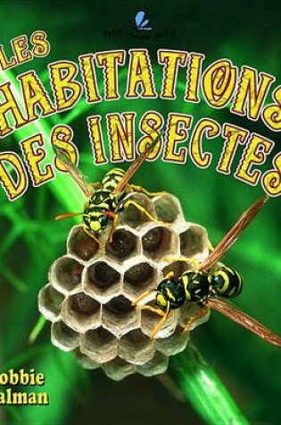 Cover of Les Habitations Des Insectes