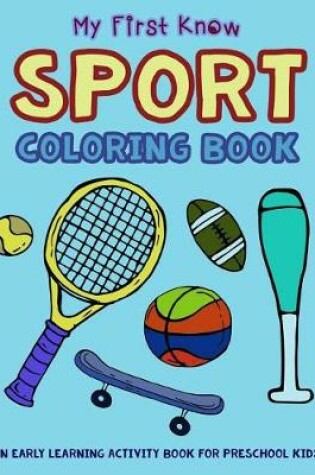 Cover of My First Know Sport Coloring Book