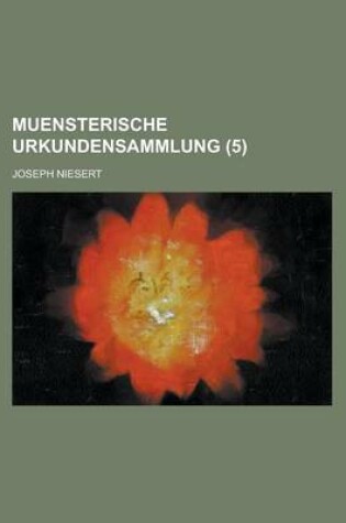 Cover of Muensterische Urkundensammlung (5 )