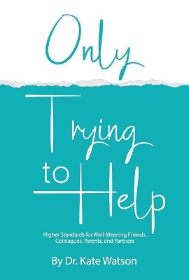 Cover of Only Trying to Help