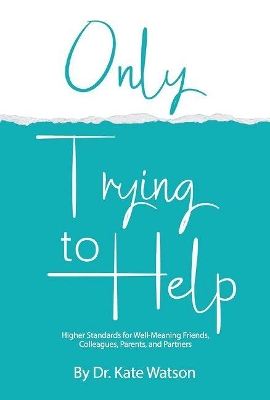 Book cover for Only Trying to Help