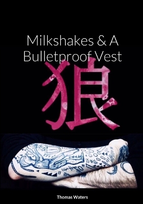 Book cover for Milkshakes & A Bulletproof Vest