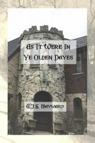 Cover of As It Were In Ye Olden Dayes