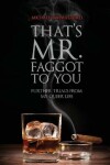 Book cover for That's Mr. Faggot to You