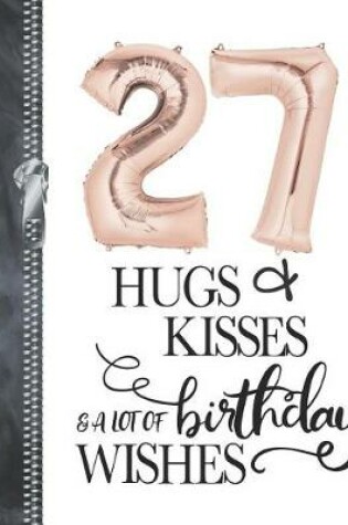 Cover of 27 Hugs & Kisses & A Lot Of Birthday Wishes