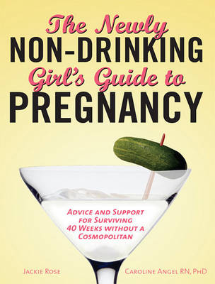 Book cover for Newly Non-Drinking Girl's Guide to Pregnancy