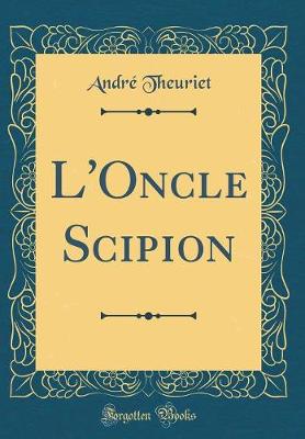 Book cover for L'Oncle Scipion (Classic Reprint)