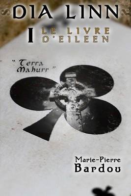 Book cover for Dia Linn - I - Le Livre d'Eileen (partie 1