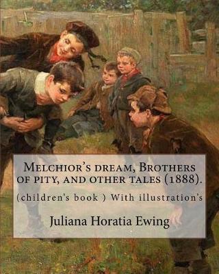 Book cover for Melchior's dream, Brothers of pity, and other tales (1888). By