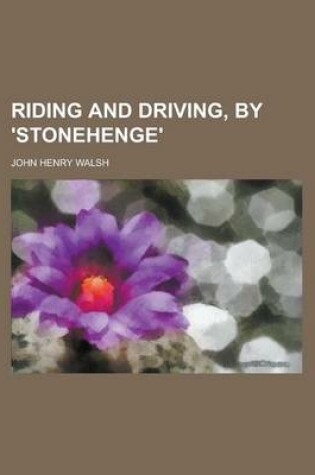 Cover of Riding and Driving, by 'Stonehenge'