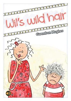 Book cover for All Eyes and Ears Series: Wil's Wild Hair