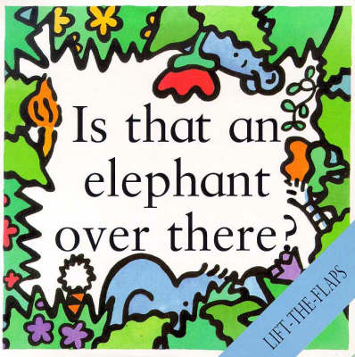 Cover of Is That an Elephant Over There?