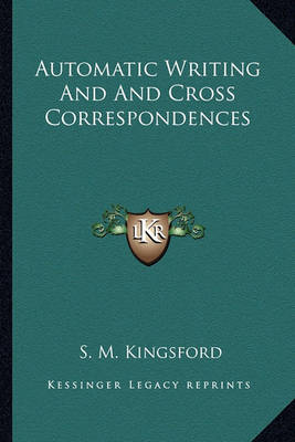 Book cover for Automatic Writing and and Cross Correspondences