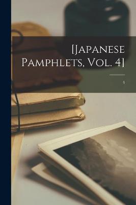 Cover of [Japanese Pamphlets, Vol. 4]; 4