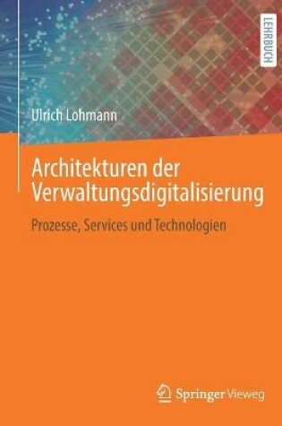 Cover of Architekturen der Verwaltungsdigitalisierung