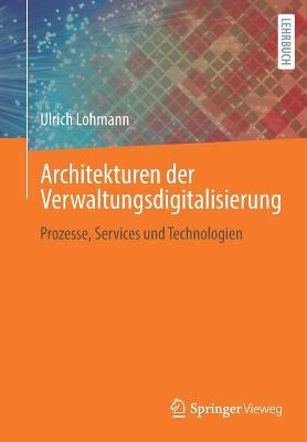 Book cover for Architekturen der Verwaltungsdigitalisierung