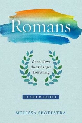 Cover of Romans - Women's Bible Study Leader Guide