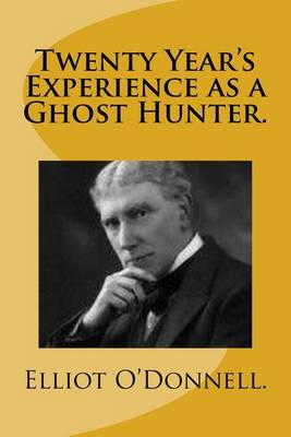 Book cover for Twenty Year's Experience as a Ghost Hunter.