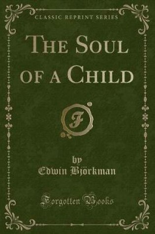 Cover of The Soul of a Child (Classic Reprint)