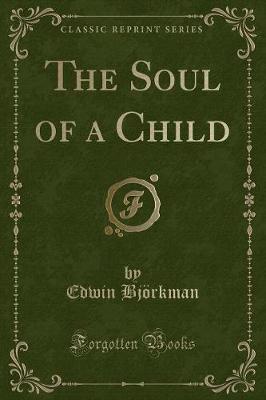 Book cover for The Soul of a Child (Classic Reprint)