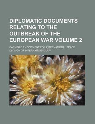 Book cover for Diplomatic Documents Relating to the Outbreak of the European War Volume 2