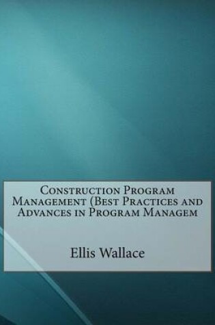 Cover of Construction Program Management