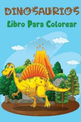 Cover of Dinosaurios Libro Para Colorear