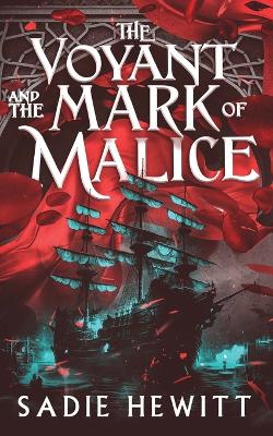 Book cover for The Voyant and The Mark of Malice