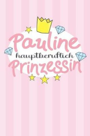 Cover of Pauline - hauptberuflich Prinzessin