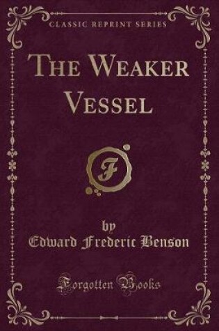 Cover of The Weaker Vessel (Classic Reprint)