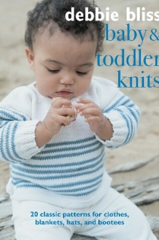 Cover of Baby and Toddler Knits