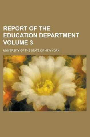 Cover of Report of the Education Department Volume 3