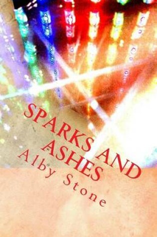 Cover of Sparks and Ashes