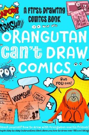 Cover of Orangutan Can't Draw Comics, But You Can!