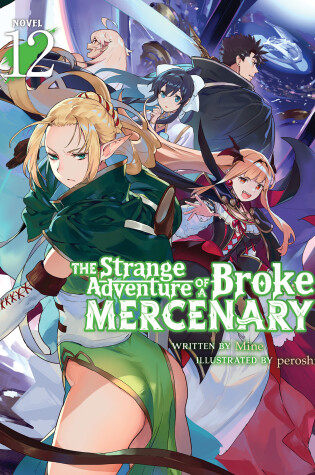 Cover of The Strange Adventure of a Broke Mercenary (Light Novel) Vol. 12