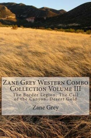 Cover of Zane Grey Western Combo Collection Volume III
