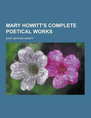Book cover for Mary Howitt's Complete Poetical Works