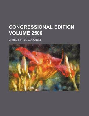 Book cover for Congressional Edition Volume 2500