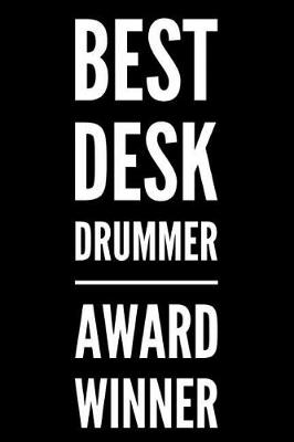 Book cover for Best Desk Drummer Award Winner