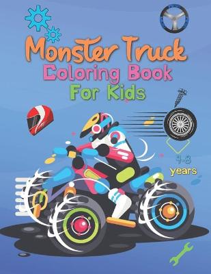 Book cover for Monster Truck Coloring Book For Kids 4-8 Years