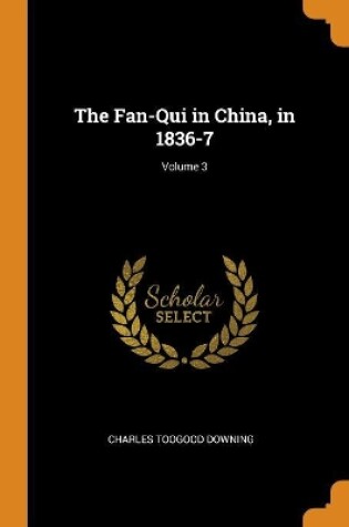 Cover of The Fan-Qui in China, in 1836-7; Volume 3