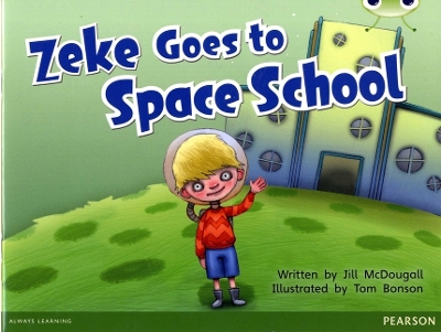 Book cover for Bug Club Guided Fition Year 1 Blue A Zeke Goes to Space School