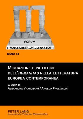 Cover of Migrazione E Patologie Dell'humanitas Nella Letteratura Europea Contemporanea