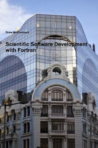 Cover of Scientific Software Development with Fortran