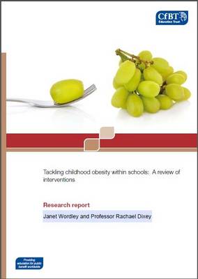 Book cover for Tackling Childhood Obesity within Schools: A Review of Interventions