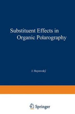 Cover of Substituent Effects in Organic Polarography