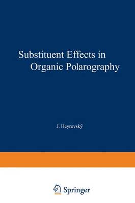 Book cover for Substituent Effects in Organic Polarography